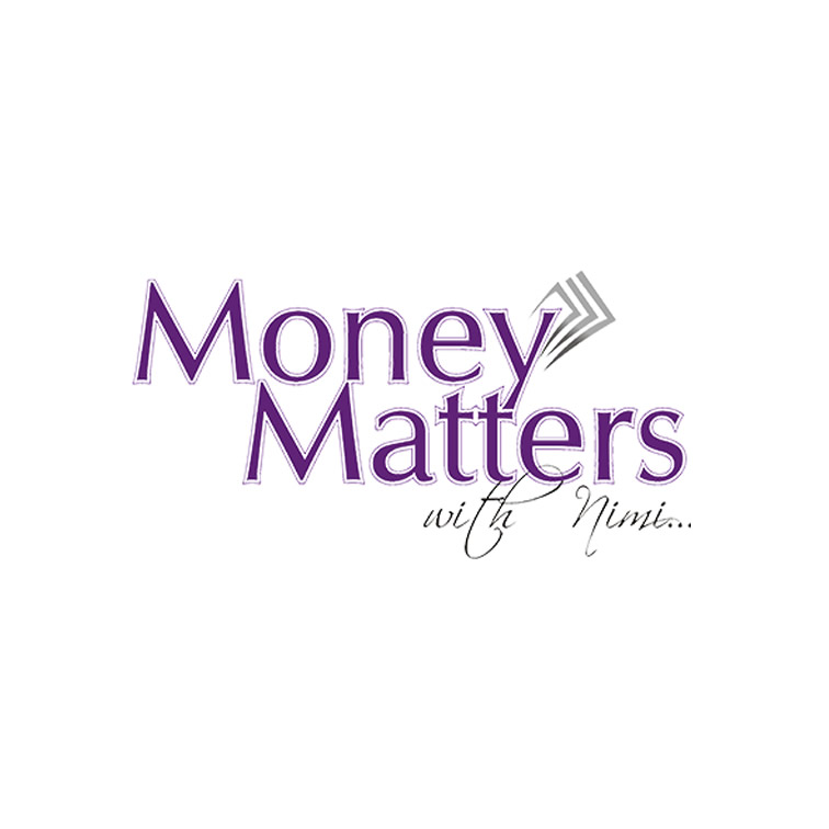 Money Matters With Nimi